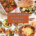 Collage of gluten free eggplant recipes.