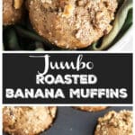Jumbo Roasted Banana and Walnut Muffins