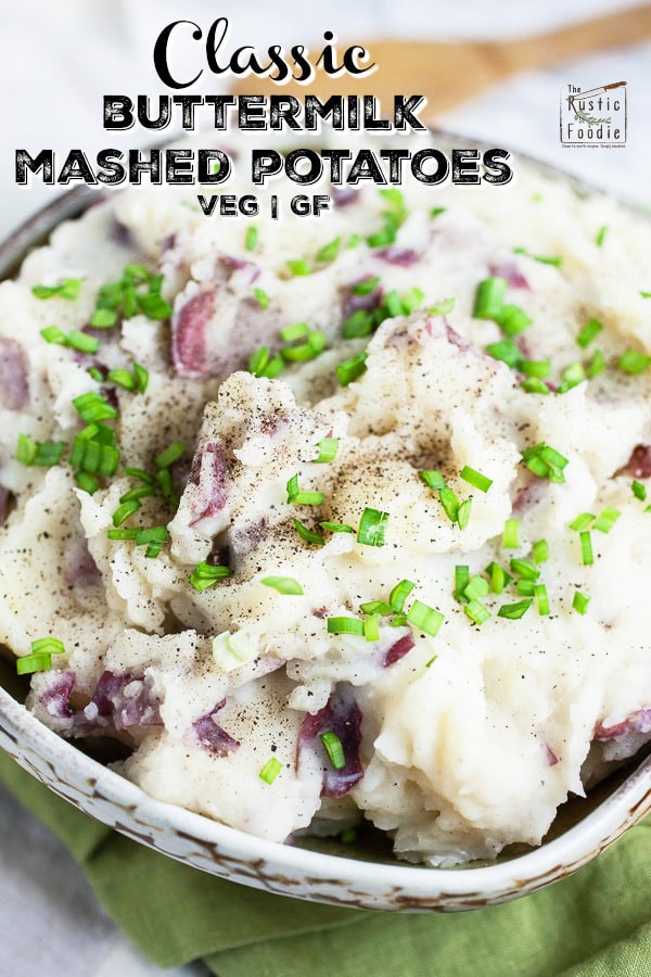 Classic Buttermilk Mashed Potatoes The Rustic Foodie
