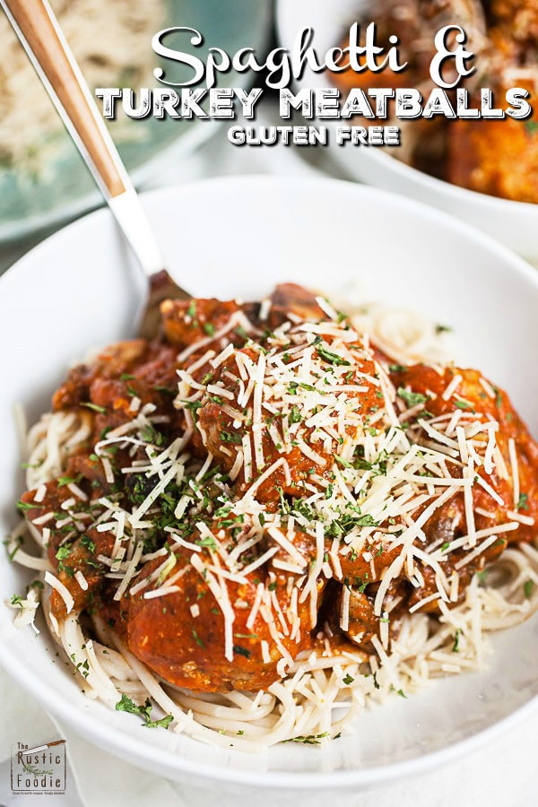 Spaghetti and Turkey Meatballs The Rustic Foodie