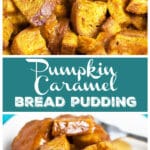 Pumpkin Bread Pudding with Caramel Sauce