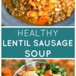 Lentil Kale Soup with Chicken Sausage | The Rustic Foodie®