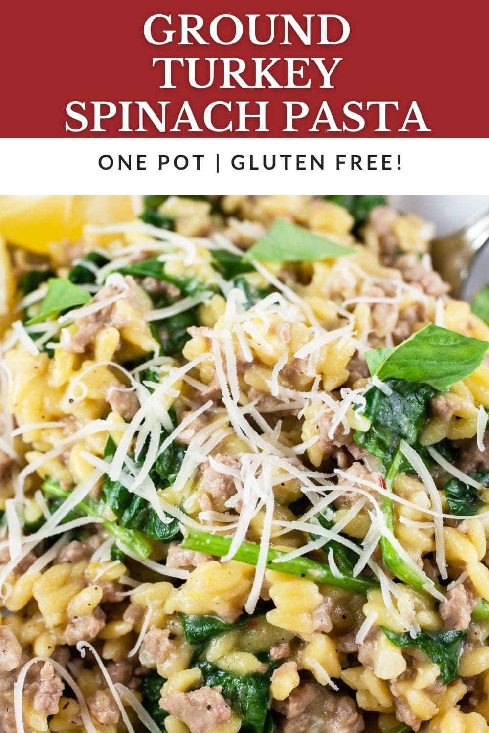 Ground Turkey Spinach Pasta The Rustic Foodie®